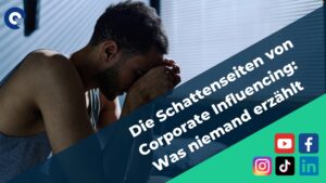 Die Schattenseiten im Corporate Influencing